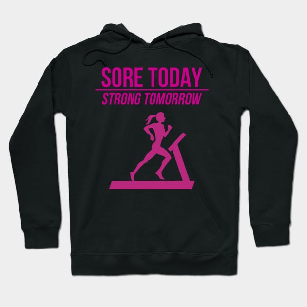 Sore Today strong tomorrow Hoodie by YungBick